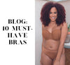 The 10 Must-Have Bras for the Ultimate Bra-drobe...