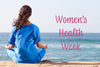 Everything you need to know about Women's Health Week...