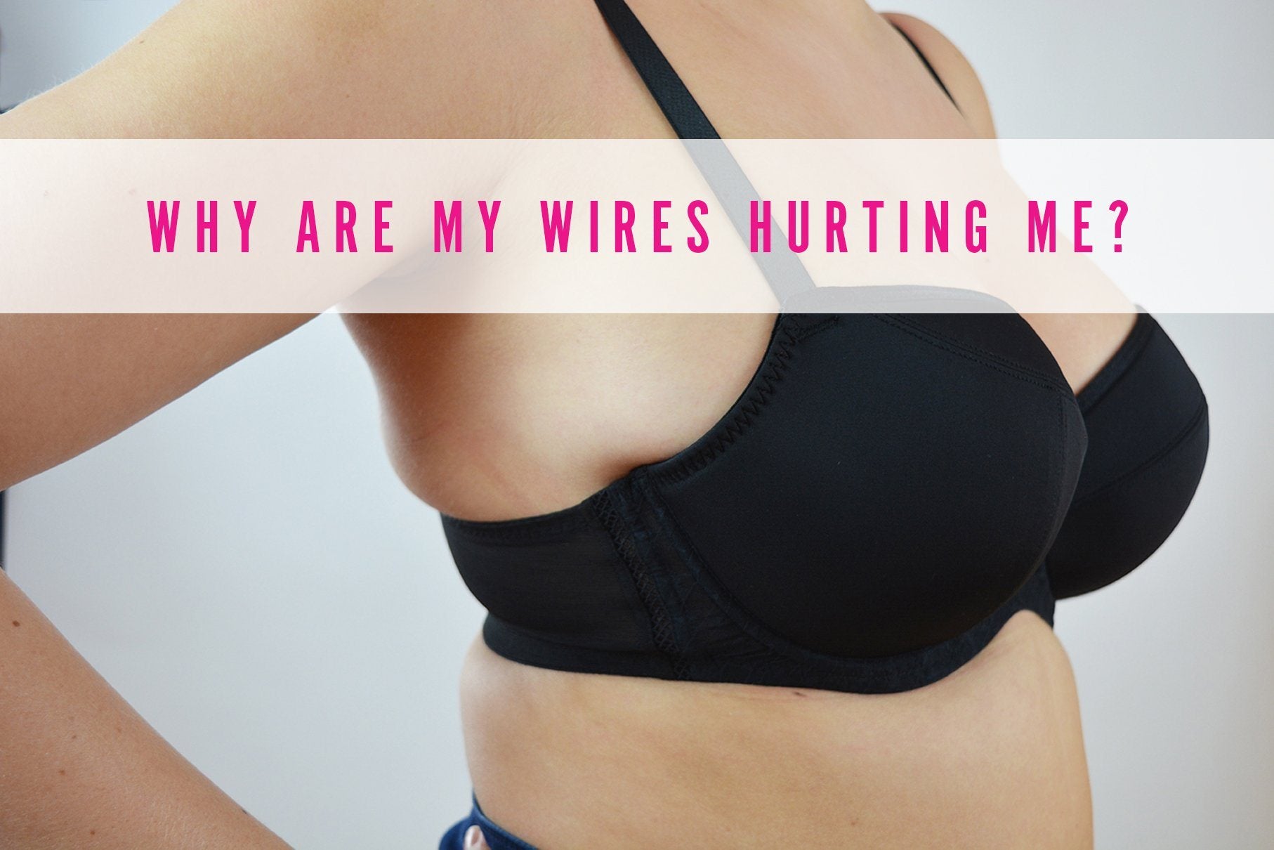 Hate Underwires? This might be why….